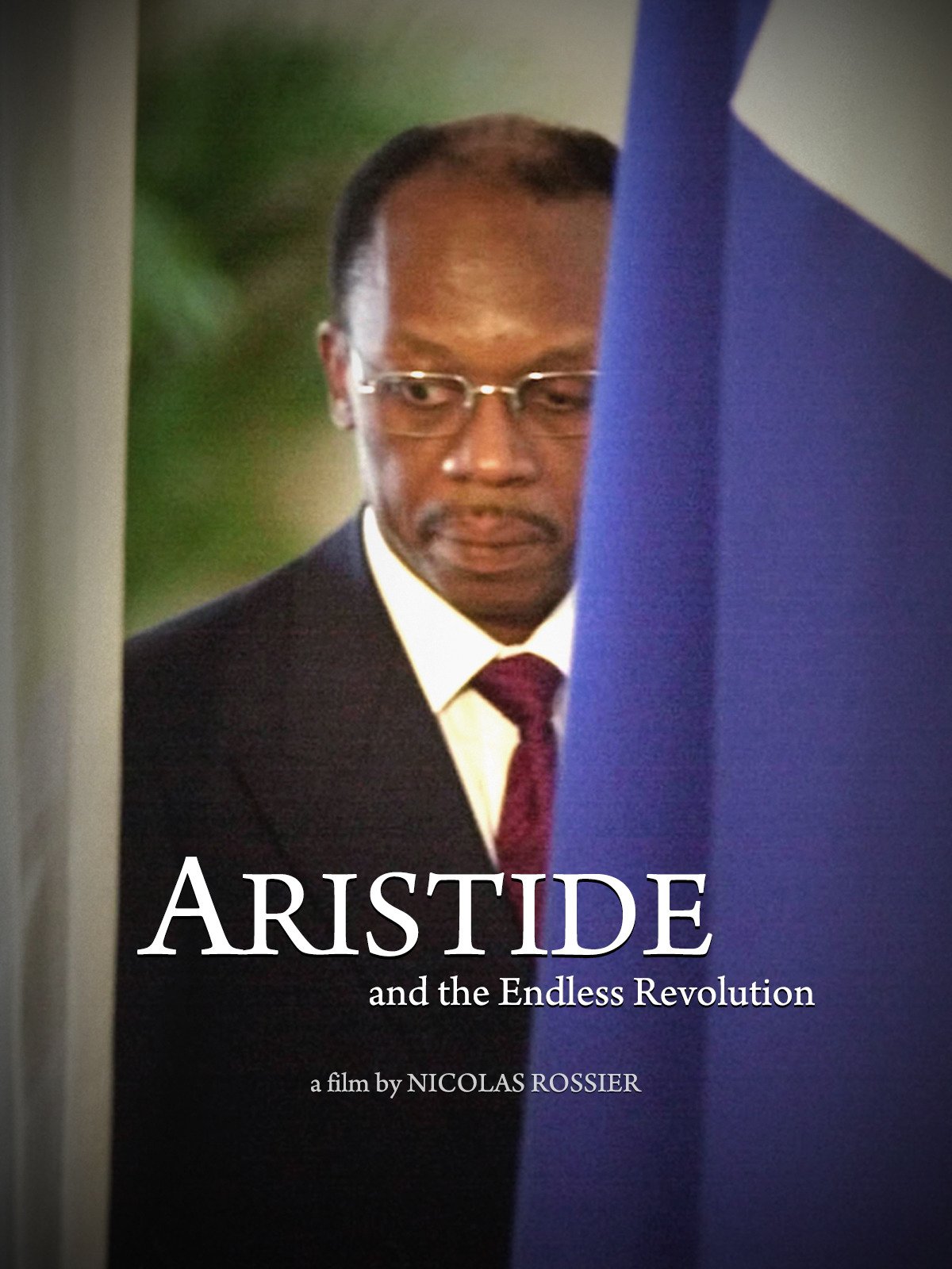 Aristide and the Endless Revolution